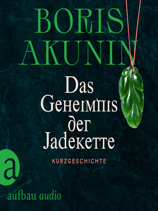 Title details for Das Geheimnis der Jadekette by Boris Akunin - Wait list